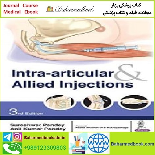 Intra articular & Allied Injections TRUE PDF price 1€ - کتاب پزشکی بهار