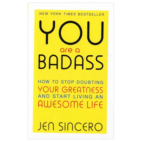 کتاب You Are a Badass اثر Jen Sincero نشر ابداع