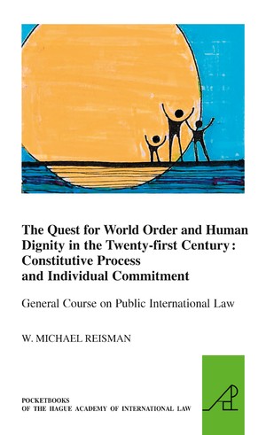 خرید و دانلود نسخه کامل کتاب The Quest for World Order and Human Dignity in the Twenty-first Century Constitutive Process and Individual Commitment - Pdf