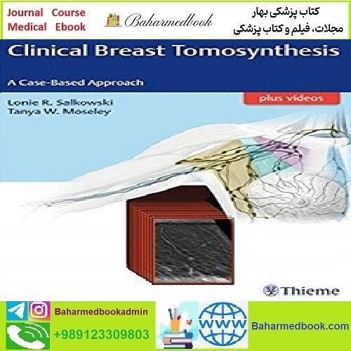 Clinical Breast Tomosynthesis A Case-Based Approach TRUE PDF VIDEOS price 2€ - کتاب پزشکی بهار