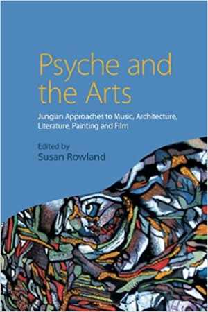 [PDF] دانلود کتاب Psyche And The Arts - Jungian Approaches To Music, Architecture, Literature, Painting And Film, 2008
