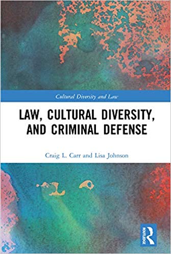 خرید و دانلود نسخه کامل کتاب Law, Cultural Diversity, and Criminal Defense (Cultural Diversity and Law)