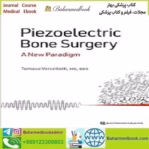 Piezoelectric Bone Surgery 2020 TRUE PDF price 1€ - کتاب پزشکی بهار