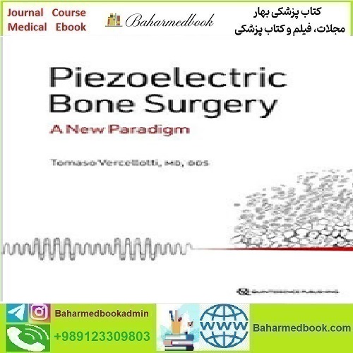 Piezoelectric Bone Surgery 2020 TRUE PDF price 1€ - کتاب پزشکی بهار