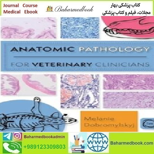 Anatomic Pathology for Veterinary Clinicians 2023 TRUE P