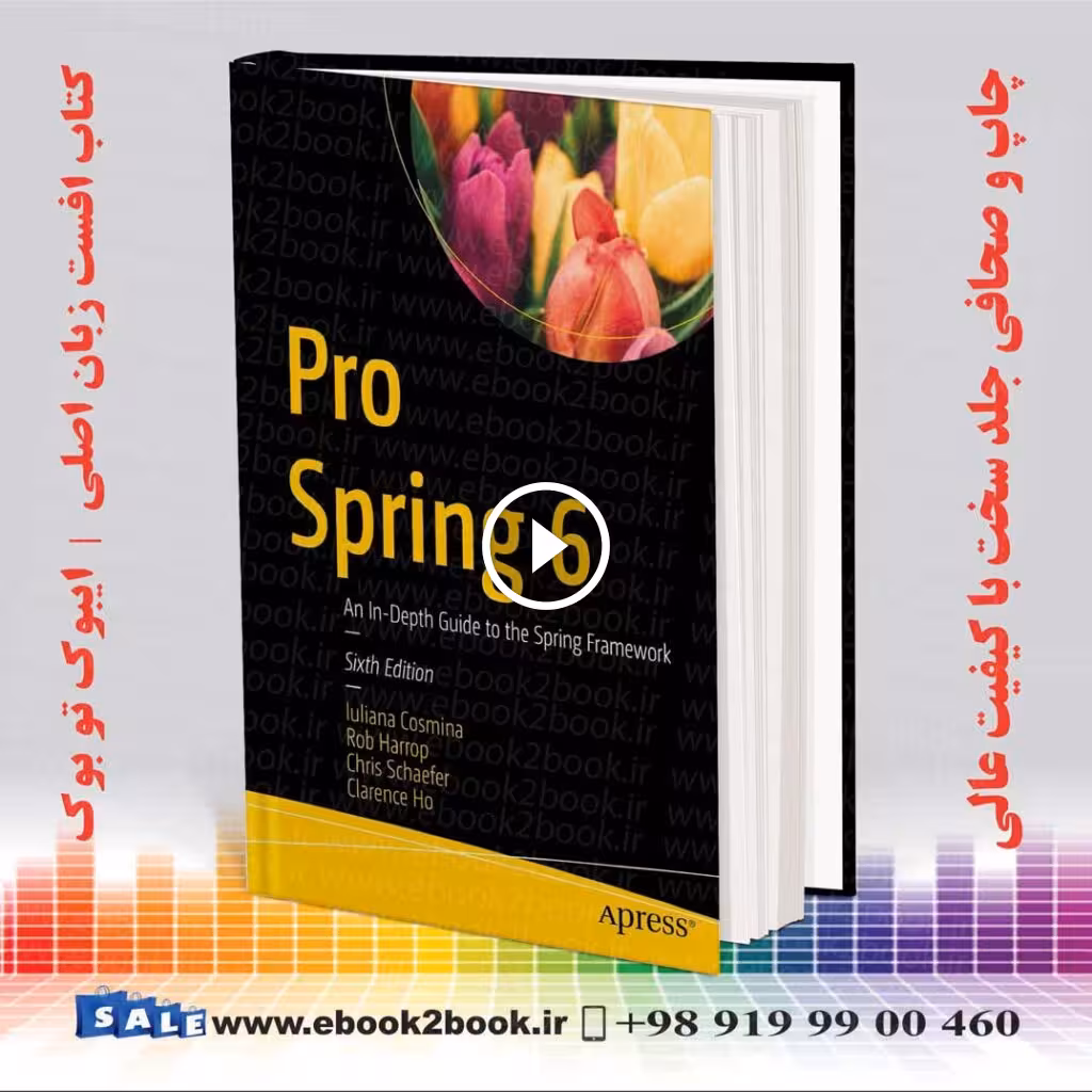 Pro Spring 6 An In-Depth Guide to the Spring Framework