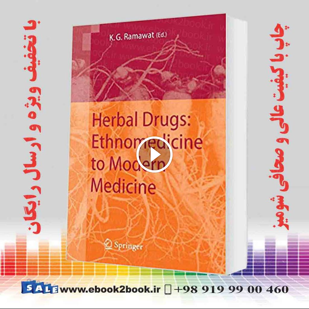 Herbal Drugs: Ethnomedicine to Modern Medicine 2009th Edition