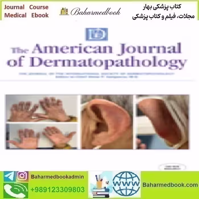 American Journal of Dermatopathology Volume 45 1 to 12 2023