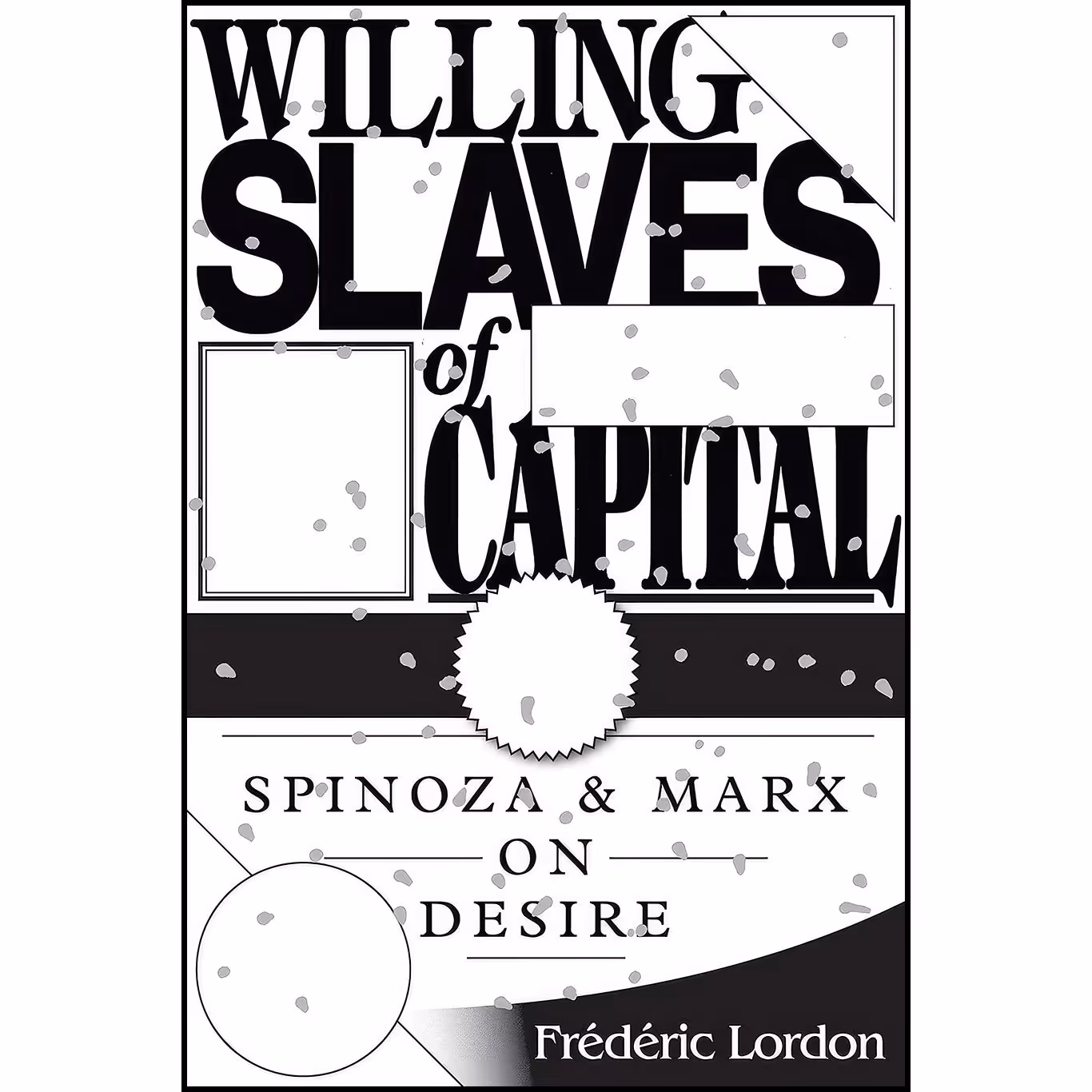 کتاب زبان اصلی Willing Slaves Of Capital اثر Frederic Lordon انتشارات Verso