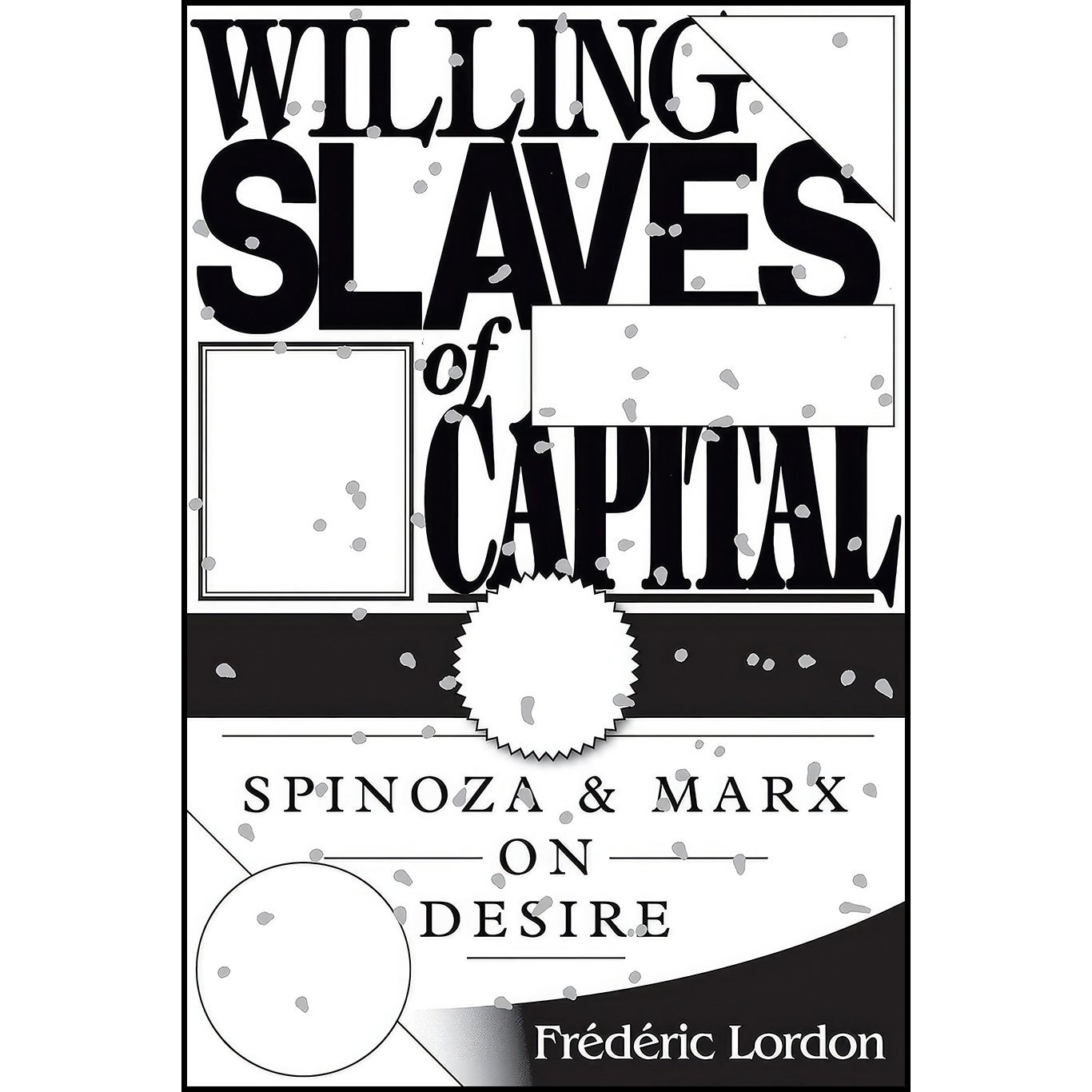 کتاب زبان اصلی Willing Slaves Of Capital اثر Frederic Lordon انتشارات Verso