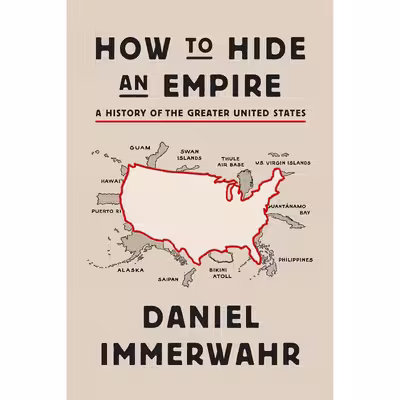 کتاب How to Hide an Empire اثر Daniel Immerwahr انتشارات Macmillan Publishers