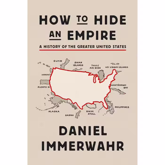 کتاب How to Hide an Empire اثر Daniel Immerwahr انتشارات Macmillan Publishers