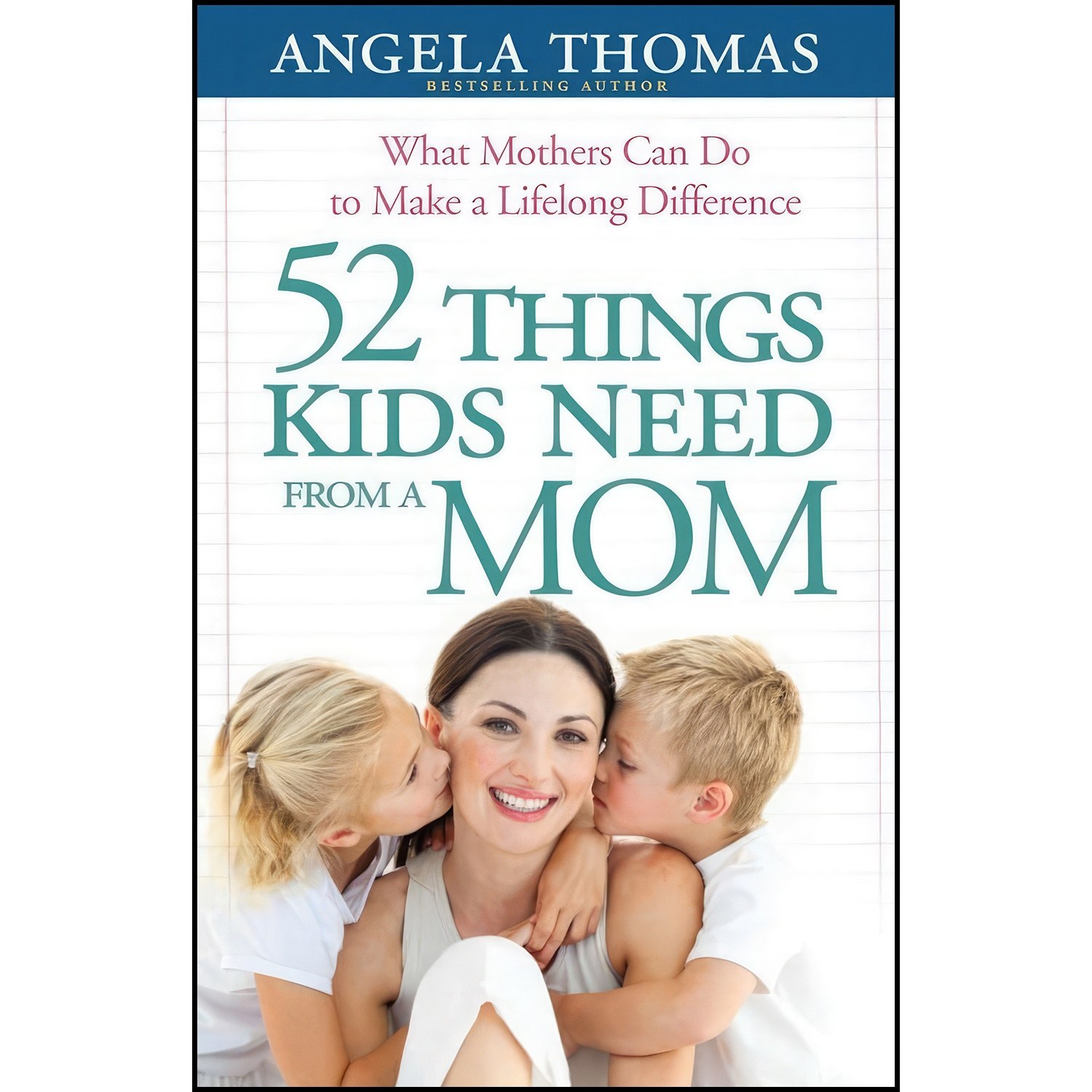 کتاب زبان اصلی Things Kids Need from a Mom اثر Angela Thomas