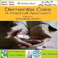 Dementia Care A Practical Approach 2016 TRUE PDF price 1€ - کتاب پزشکی بهار