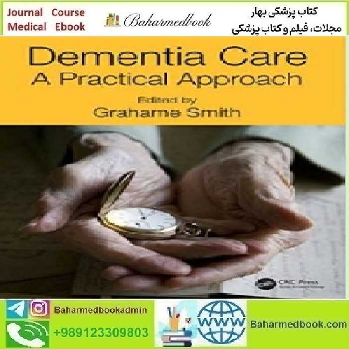 Dementia Care A Practical Approach 2016 TRUE PDF price 1€ - کتاب پزشکی بهار