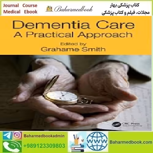 Dementia Care A Practical Approach 2016 TRUE PDF price 1€ - کتاب پزشکی بهار
