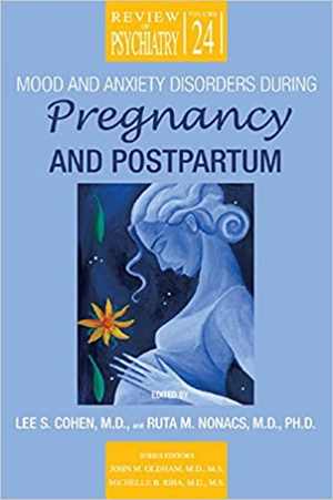 [PDF] دانلود کتاب Mood And Anxiety Disorders During Pregnancy And Postpartum, 2005