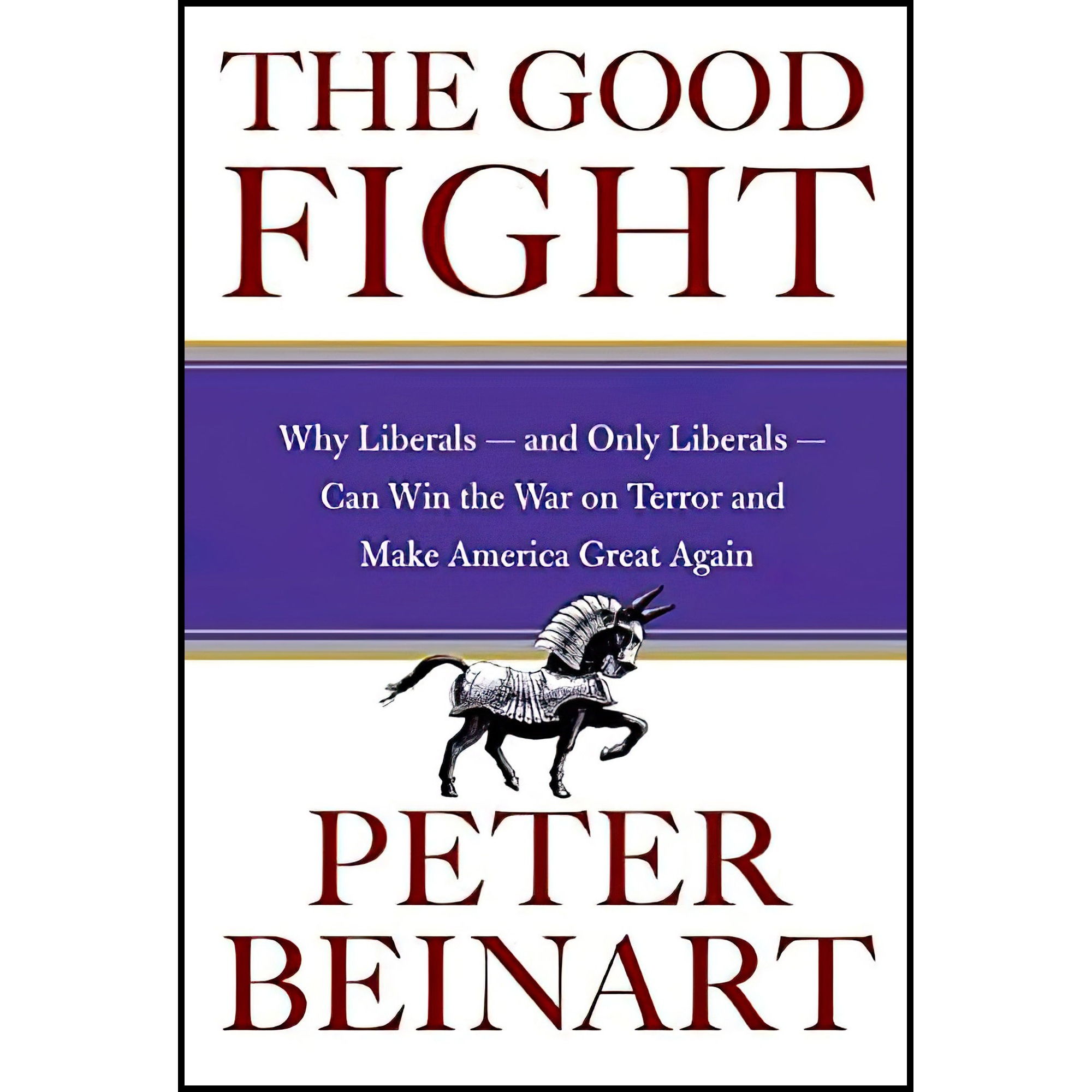 کتاب The Good Fight اثر Peter Beinart انتشارات Harper