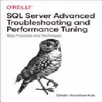 خرید و دانلود نسخه کامل کتاب SQL Server Advanced Troubleshooting and Performance Tuning: Best Practices and Techniques