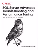 خرید و دانلود نسخه کامل کتاب SQL Server Advanced Troubleshooting and Performance Tuning: Best Practices and Techniques