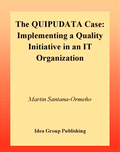 خرید و دانلود نسخه کامل کتاب Quipudata Case: Implementing a Quality Initiative in an It Organization