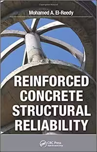 󾕇 El-Reedy M. A., Reinforced Concrete Structural Reliability, 2012 - دانلود کتاب های دانشگاهی