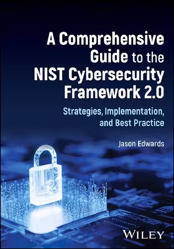 خرید و دانلود نسخه کامل کتاب A Comprehensive Guide to the NIST Cybersecurity Framework 2.0: Strategies, Implementation, and Best Practice