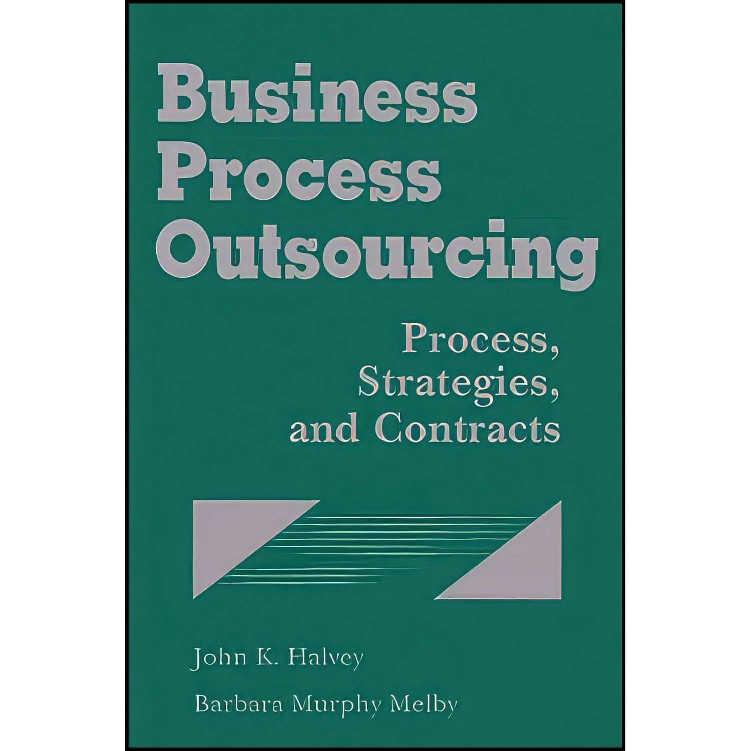 کتاب زبان اصلی Business Process Outsourcing اثر جمعی از نویسندگان