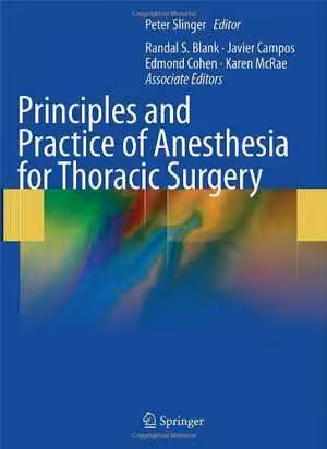 [PDF] دانلود کتاب Principles And Practice Of Anesthesia For Thoracic Surgery, 2011
