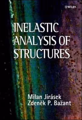󾕇 Jirasek M.,Inelastic Analysis of Structures, 2002 - دانلود کتاب های دانشگاهی