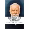 کتاب The Person and Work of the Holy Spirit اثر Reuben Torrey Archer انتشارات تازه ها