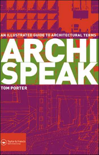  دانلود کتاب Archispeak - An illustrated guide to architectural terms - دانلود کتاب های دانشگاهی