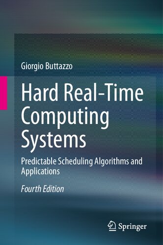خرید و دانلود نسخه کامل کتاب Hard Real-Time Computing Systems: Predictable Scheduling Algorithms and Applications