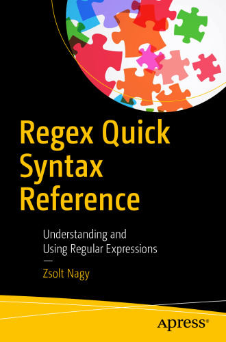 خرید و دانلود نسخه کامل کتاب Regex Quick Syntax Reference: Understanding and Using Regular Expressions