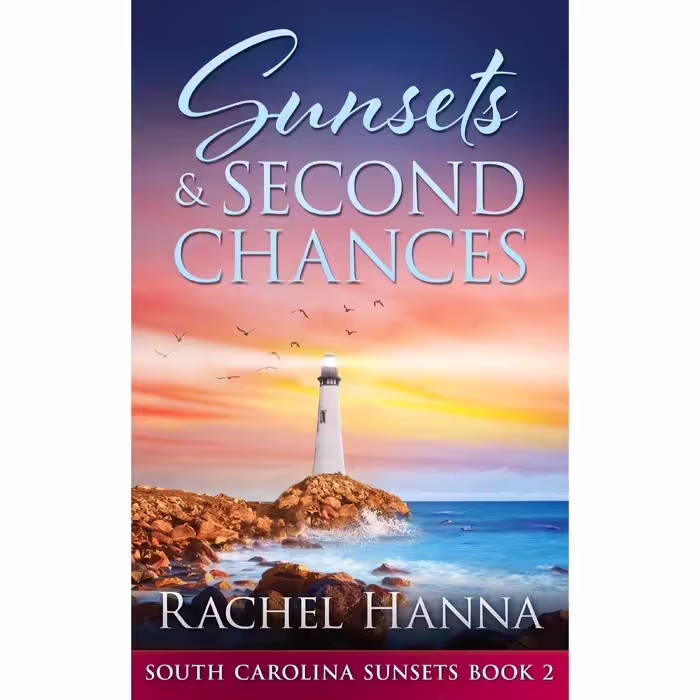 کتاب Sunsets &amp; Second Chances اثر Rachel Hanna انتشارات Rachel Hanna