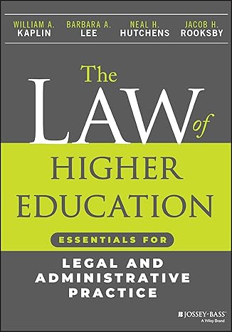 خرید و دانلود نسخه کامل کتاب The Law of Higher Education: Essentials for Legal and Administrative Practice - Pdf