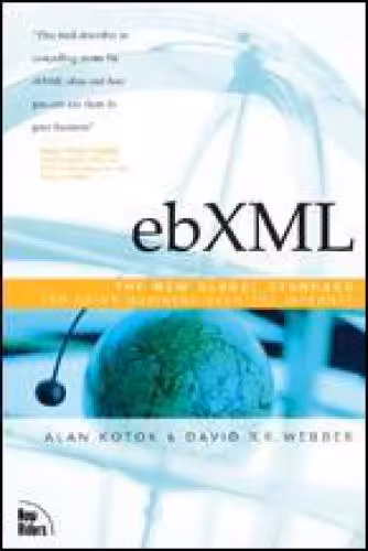 خرید و دانلود نسخه کامل کتاب ebXML: The New Global Standard for Doing Business Over the Internet