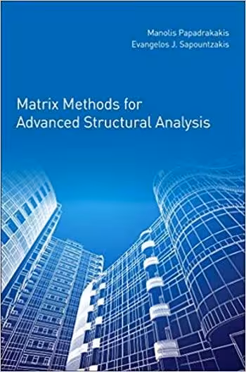 󾕇 دانلود کتاب Papadrakakis M., Matrix Methods for Advanced Structural Analysis, 2017 - دانلود کتاب های دانشگاهی