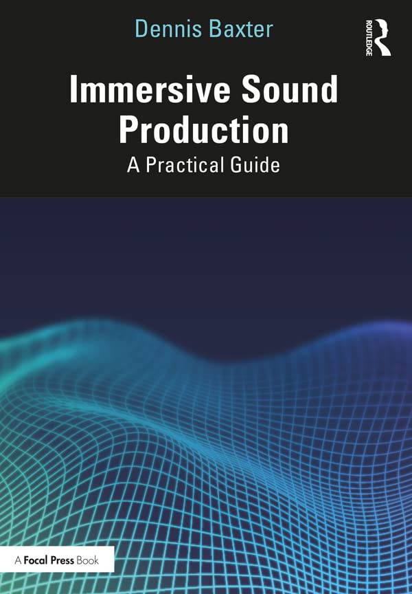 خرید و دانلود نسخه کامل کتاب Immersive Sound Production: A Practical Guide - Pdf