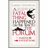 کتاب A Fatal Thing Happened on the Way to the Forum اثر Emma Southon انتشارات Oneworld Publications