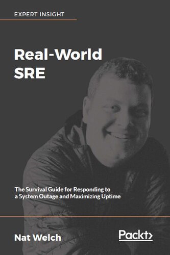 خرید و دانلود نسخه کامل کتاب Real-World SRE: The Survival Guide for Responding to a System Outage and Maximizing Uptime