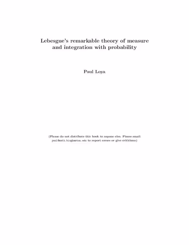خرید و دانلود نسخه کامل کتاب Lebesgue’s remarkable theory of measure and integration with probability
