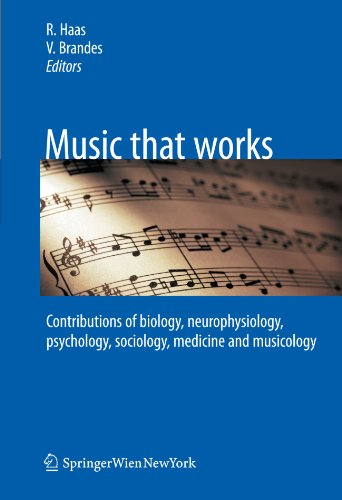 خرید و دانلود نسخه کامل کتاب Music that works: Contributions of biology, neurophysiology, psychology, sociology, medicine and musicology - PDF