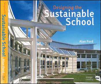 󾕇 دانلود کتاب Designing the Sustainable School - دانلود کتاب های دانشگاهی