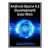 کتاب Android Studio 4.2 Development Essentials - Java Edition: Developing Android Apps Using Android Studio 4.2, Java and Android Jetpack اثر Neil Smyth انتشارات مؤلفین طلایی
