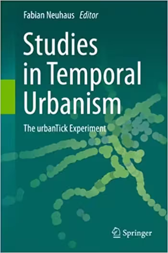 󾕇 دانلود کتاب Studies In Temporal Urbanism - The Urbantick Experiment, 2011 - دانلود کتاب های دانشگاهی