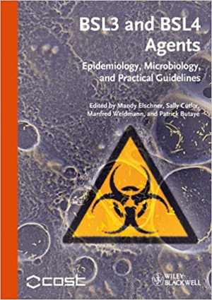 [PDF] دانلود کتاب Bsl3 And Bsl4 Agents - Epidemiology, Microbiology, And Practical Guidelines, 2012