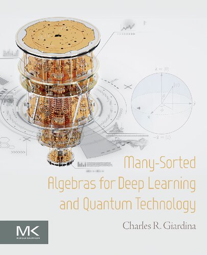 خرید و دانلود نسخه کامل کتاب Many-Sorted Algebras for Deep Learning and Quantum Technology