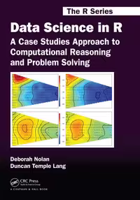 خرید و دانلود نسخه کامل کتاب Data Science in R: A Case Studies Approach to Computational Reasoning and Problem Solving