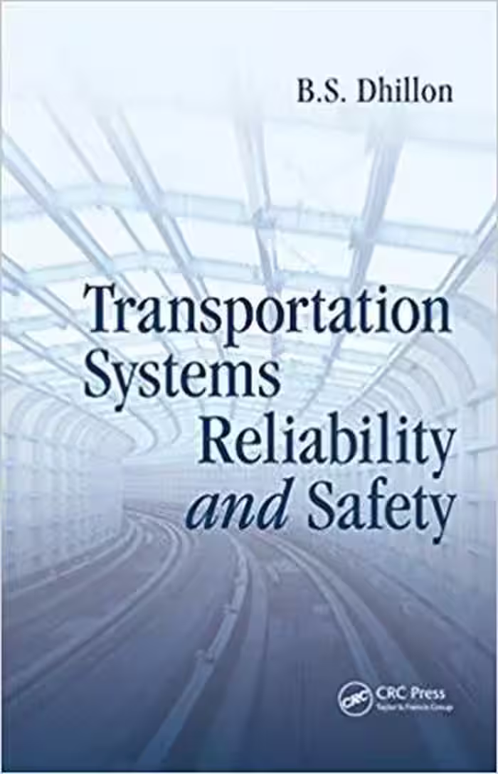 󾕇 دانلود کتاب Dhillon B. S., Transportation Systems Reliability and Safety, 2016 - دانلود کتاب های دانشگاهی